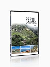 Pérou : Pays Des Incas