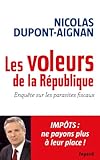 Les voleurs de la République : Enquête sur les parasites fiscaux by 