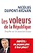 Les voleurs de la République : Enquête sur les parasites fiscaux by 