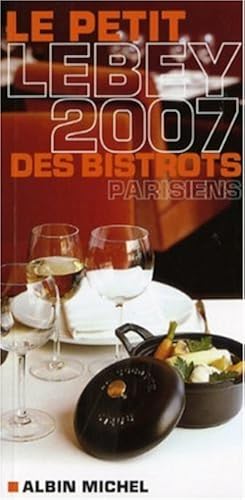 Download Le petit Lebey 2007 des bistrots parisiens PDF