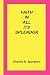 Faith In All Its Splendor by Charles Haddon Spurgeon