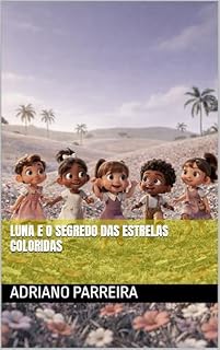 Livro Luna e o Segredo das Estrelas Coloridas