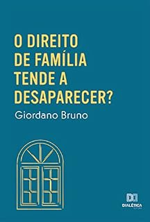 Livro O Direito de Família tende a desaparecer?