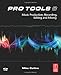 Pro Tools 8: Music  Production, Recording,  Editing, and Mixing