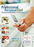 The Professional Personal Chef: The Business of Doing Business as a Personal Chef (Book only)