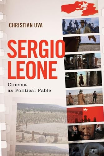 Sergio Leone: Cinema as Political Fable