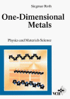 One-Dimensional Metals : Physics and Materials Science, Roth, Siegmar, 3527268758