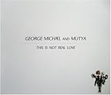 George Michael Album: «This Is Not Real Love Pt. 1» (Front side)