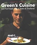 Green's Cuisine: Low Fat Food With a Taste of Thailand by 