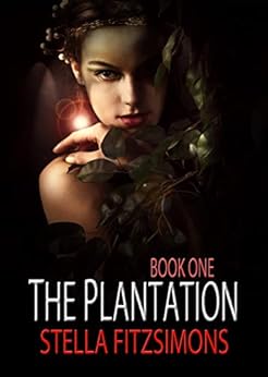 The Plantation (Book 1) by [Fitzsimons, Stella]