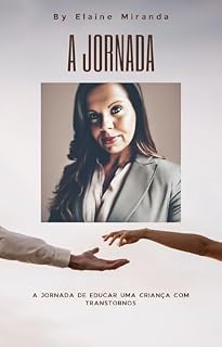 Livro A jornada : A jornada de educar uma criança com transtornos