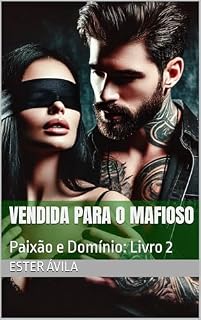Livro Vendida para o mafioso: Paixão e Domínio: Livro 2 (Máfia Ferrari)