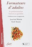 Formateur d'adultes : Se professionnaliser, exercer au quotidien by 