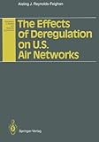 Image de The Effects of Deregulation on U.S. Air Networks (Advances in Spatial and Network Economics)