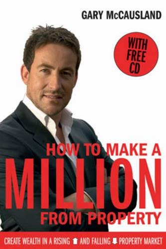 [F.r.e.e] How to Make a Million from Property: Create Wealth in a Rising and Falling Property Market<br />ZIP