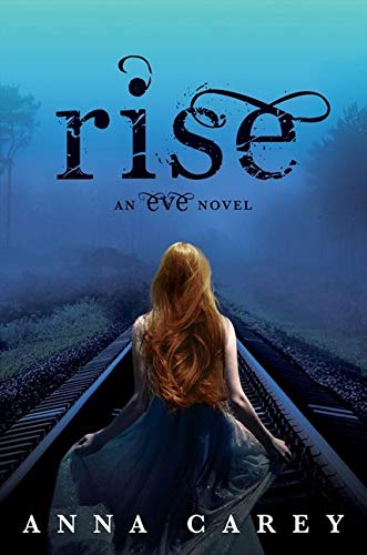 Amazon Com Rise Eve 3 9780062048585 Carey Anna Books