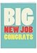Big New Job' Congratulations Card To The Newly Employed w/Envelope - A Big Congratulations for That New Job - Celebration Stationery 8.5 x 11 Inch J2735CGG