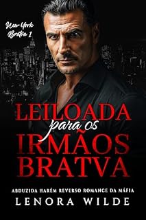 Livro Leiloada para os Irmãos Bratva: Abduzida Harém Reverso Romance da Máfia (New York Bratva Livro 1)