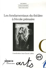 Les  fondamentaux du théâtre à l'école primaire