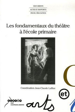 Les  fondamentaux du théâtre à l'école primaire