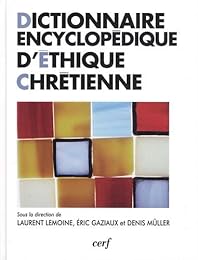 Dictionnaire encyclopédique d'éthique chrétienne