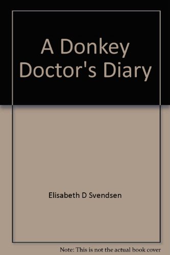 A DONKEY DOCTOR'S DIARY