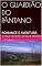 Livro O GUARDIÃO DO PÂNTANO: ROMANCE E AVENTURA