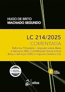 Livro Lc 214/2025 Comentada: Reforma Tributária - Ibs, Cbs e Is - 2ª Edição 2026