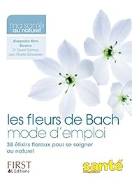 Les  fleurs de Bach, mode d'emploi