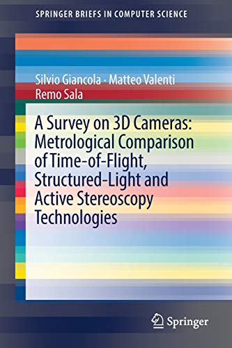 A Survey on 3D Cameras: Metrological Comparison of Time-of-Flight, Structured-Light and Active Stere