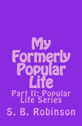 My Formerly Popular Life (The Popular Life Book 2)