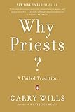 Why Priests?: A Failed Tradition