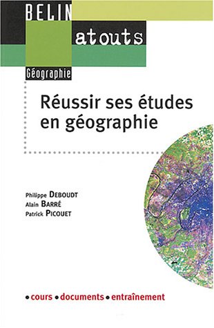 Réussir ses études en géographie