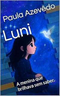 Livro Luni: A menina que brilhava sem saber.