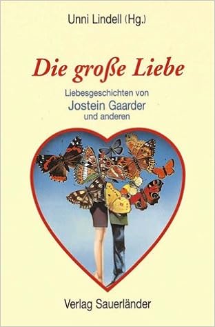 Die Grosse Liebe Liebesgeschichten Ab 12 J Jostein Gaarder