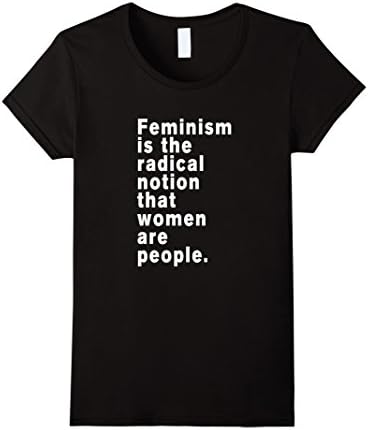 Women's Feminism is the radical notion that women are people t-shirt Large Black