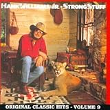 Hank Williams Jr. Album: «Strong Stuff: Original Classic Hits, Vol. 9» (Front side)