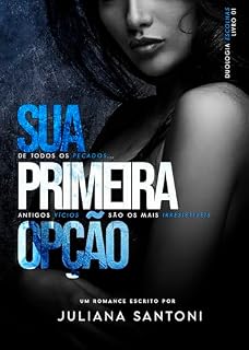 Livro Sua Primeira Opção: Duologia Escolhas (Livro 1)