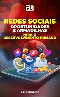Livro REDES SOCIAIS: OPORTUNIDADES E ARMADILHAS PARA O DESENVOLVIMENTO HUMANO