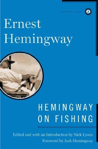 Hemingway on Fishing: Hemingway, Ernest: 9781476716411: Amazon.com