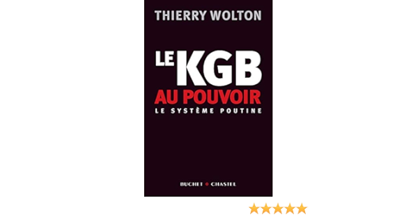 Le Kgb Au Pouvoir Essais Document Wolton Thierry Amazon Com Books