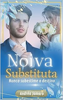 Livro Noiva Substituta: Nunca subestime o destino