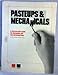 Pasteups and Mechanicals: A Step-by-Step Guide to Preparing Art for Reproduction by