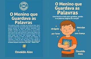 Livro O Menino que Guardava as Palavras: Uma história cristã sobre gentileza, perdão e as palavras mágicas do coração