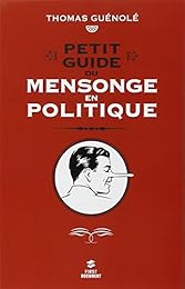 Petit guide du mensonge en politique