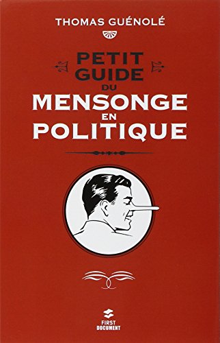 Petit guide du mensonge en politique
