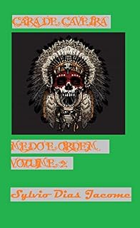 Livro Cara de Caveira: Medo e Ordem (Contos de Loucura Livro 2)