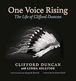 One Voice Rising: The Life of Clifford Duncan by 