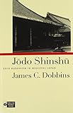 Jodo Shinshu: Shin Buddhism in Medieval Japan (Pure Land Buddhist Studies)