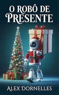 Livro O ROBÔ DE PRESENTE
